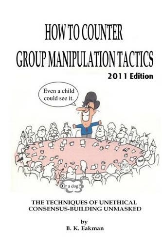 How to Counter Group Manipulation Tactics