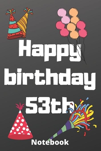 Happy birthday 53th notebook