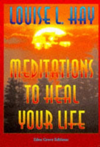 Meditations to Heal Your Life