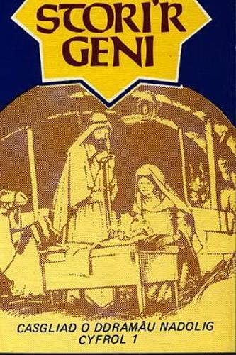 Stori'r Geni - Casgliad o Ddramâu Nadolig, Cyfrol 1