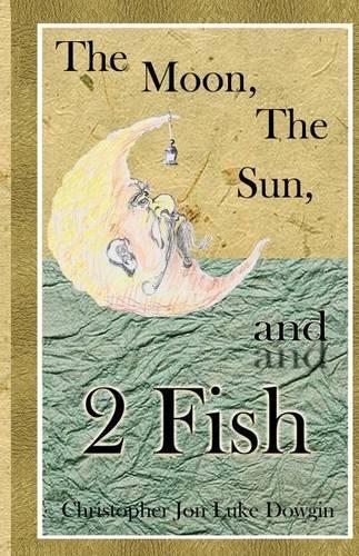 The Moon, the Sun, and 2 Fish