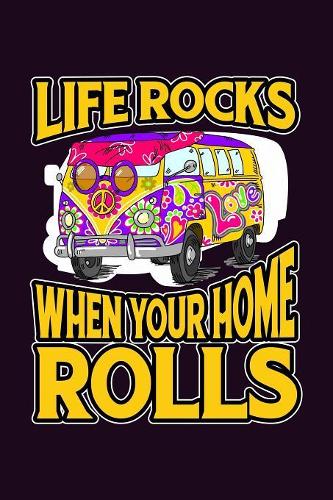 Life Rocks When Your Home Rolls: With a matte, full-color soft cover, this Bucket List Journal is the ideal size 6x9 inch, 90 pages cream colored pages . Make dreams come true. Get 