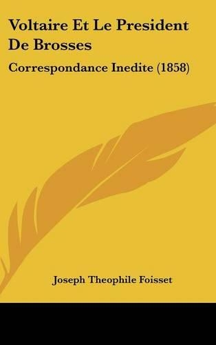 Voltaire Et Le President de Brosses