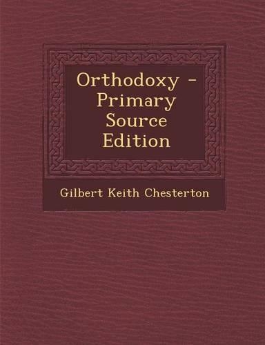 Orthodoxy - Primary Source Edition