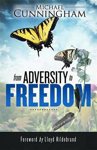 From Adversity to Freedom