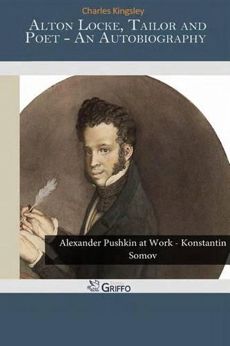 Alton Locke, Tailor and Poet - An Autobiography