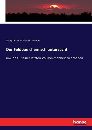 Der Feldbau chemisch untersucht