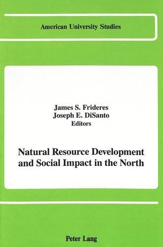 Natural Resource Development and Social Impact in the North