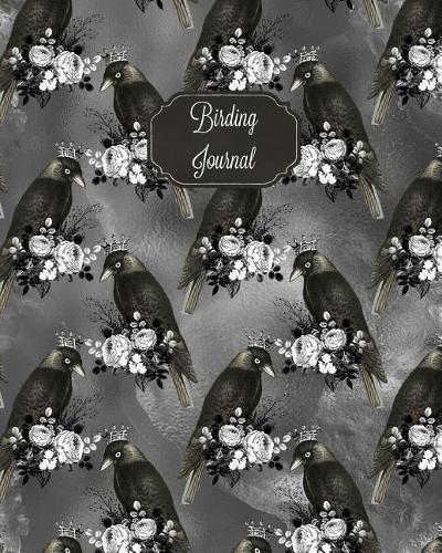 Birding Journal: Bird Watching Book To Log Birds Sightings