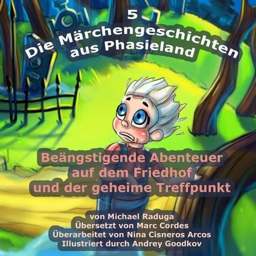 Die Märchengeschichten aus Phasieland - 5