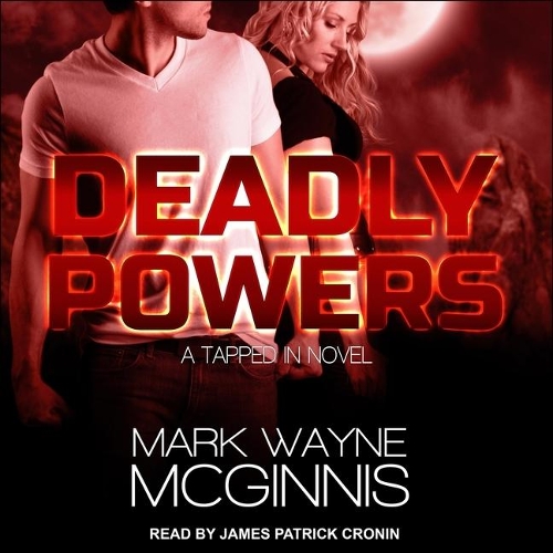 Deadly Powers: (2 Tapped in)