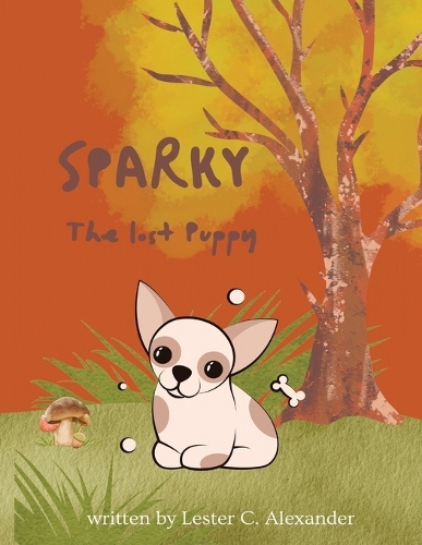 Sparky the lost Puppy: Sparky's remarkable journey home