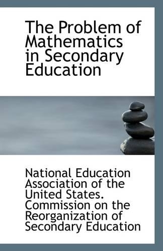 The Problem of Mathematics in Secondary Education