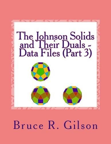 The Johnson Solids and Their Duals - Data Files (Part 3)