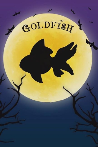 Goldfish Notebook Halloween Journal: Spooky Halloween Themed Blank Lined Composition Book/Diary/Journal For Goldfish Fish Lovers, 6 x 9, 130 Pages, Full Moon, Bats, Scary Trees