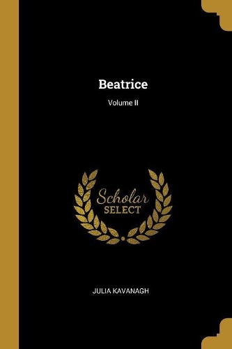 Beatrice; Volume II