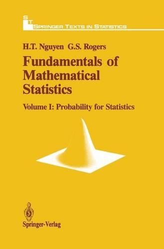 Fundamentals of Mathematical Statistics: Probability for Statistics(Springer Texts in Statistics)