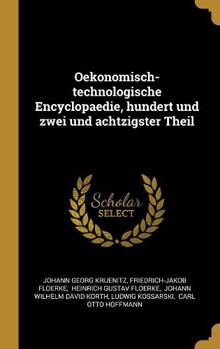 Oekonomisch-technologische Encyclopaedie, hundert und zwei und achtzigster Theil