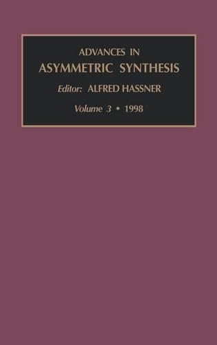 Advances in Asymmetric Synthesis