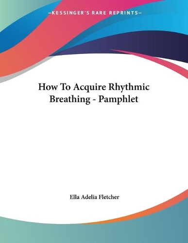 How To Acquire Rhythmic Breathing - Pamphlet