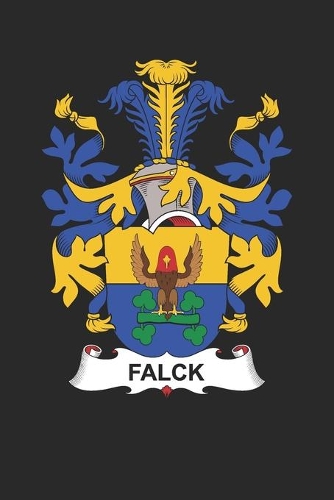 Falck: Falck Coat of Arms and Family Crest Notebook Journal (6 x 9 - 100 pages)
