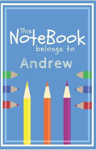 Andrew's Notebook: Personalized Writing Journal with Name for Boys