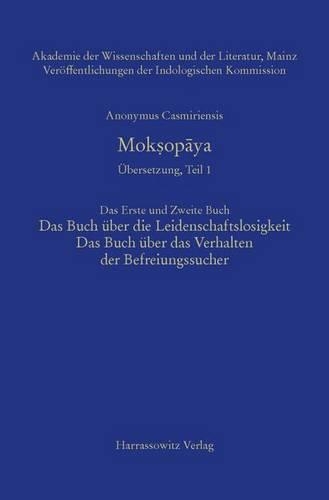 Anonymus Casmiriensis Moksopaya.Historisch-Kritische Gesamtausgabe. Ubersetzung, Teil 1 Mokkopaya