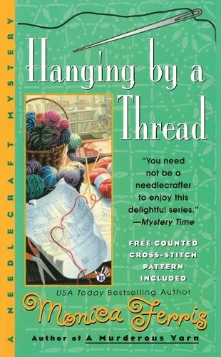 Hanging by a Thread: (6 A Needlecraft Mystery)