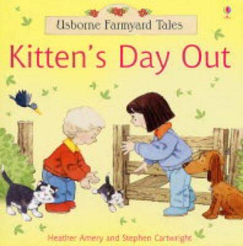 Kitten's Day Out: (Farmyard Tales)