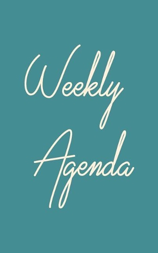 Weekly Agenda