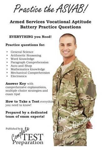 Practice the ASVAB: Armed Services Vocational Aptitude Battery Practice Questions