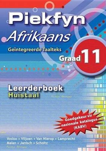 Piekfyn Afrikaans - 'n Geintegreerde taalteks: Gr 11: Leerderboek: Huistaal