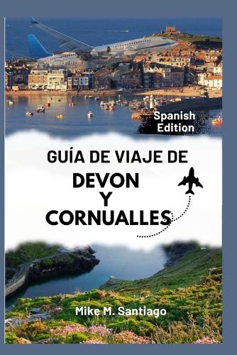 Guía de Viaje de Devon Y Cornualles