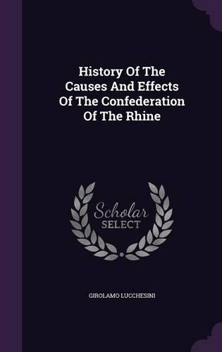 History Of The Causes And Effects Of The Confederation Of The Rhine