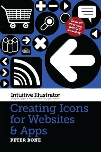 Intuitive Illustrator: Creating Icons for Websites and Apps