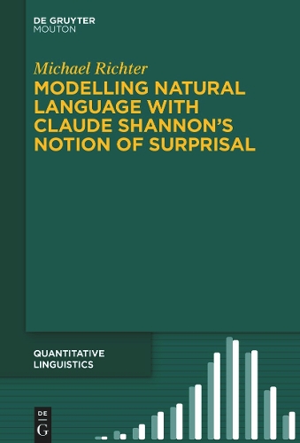 Modelling Natural Language with Claude Shannon’s Notion of Surprisal: (76 Quantitative Linguistics [QL])