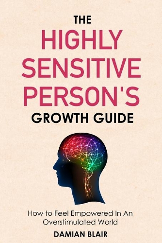 The Highly Sensitive Person's Growth Guide