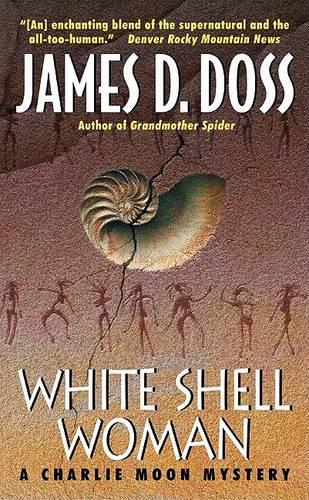 White Shell Woman: (Charlie Moon Mysteries (Paperback))