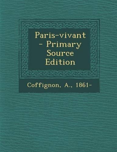 Paris-Vivant - Primary Source Edition
