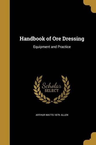 Handbook of Ore Dressing