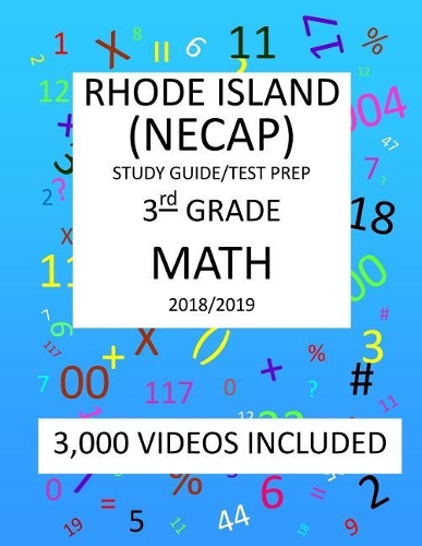 3rd Grade RHODE ISLAND NECAP TEST, 2019 MATH, Test Prep: 3rd Grade NEW ENGLAND COMMON ASSESSMENT PROGRAM TEST 2019 MATH Test Prep/Study Guide