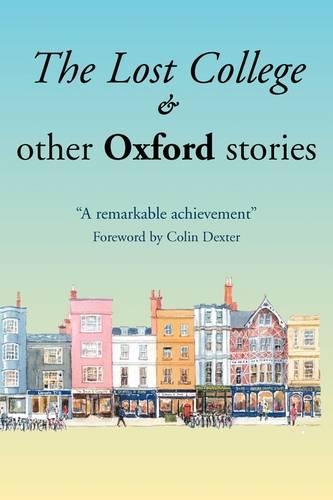 The Lost College & Other Oxford Stories