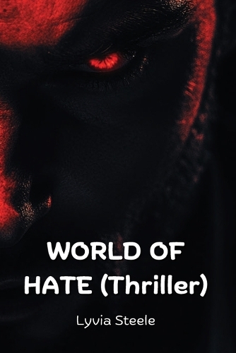 WORLD OF HATE (Thriller)