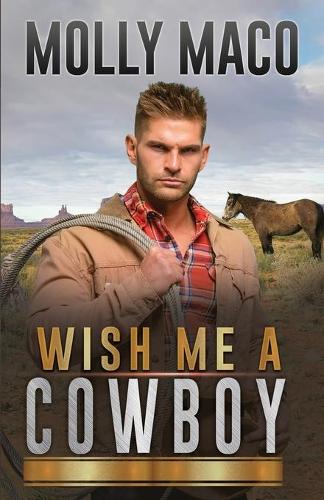 Wish Me A Cowboy: Contemporary Western Romance(8 Wish Me a Cowboy)