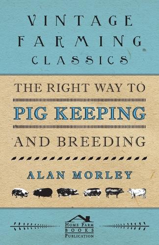 The Right Way to Pig Keeping and Breeding