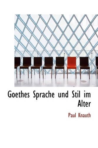 Goethes Sprache Und Stil Im Alter