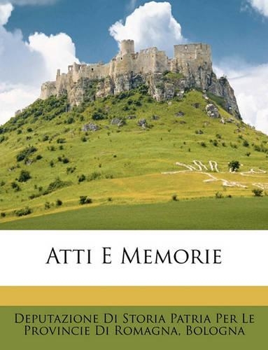 Atti E Memorie