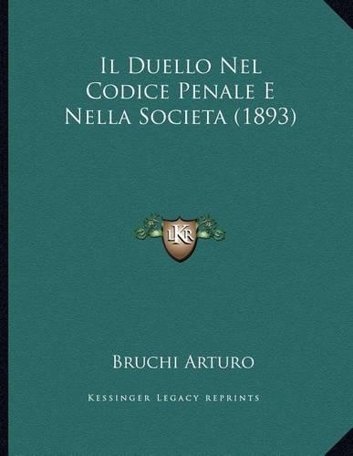 Il Duello Nel Codice Penale E Nella Societa (1893)