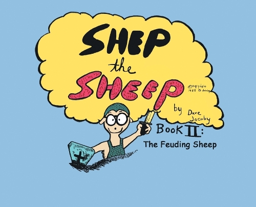 Shep the Sheep: Book II: The Feuding Sheep