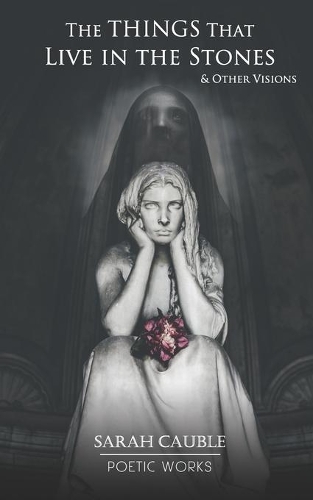 The Things That Live in the Stones: (& Other Visions)(1 The Things That Live in the Stones (& Other Visions))